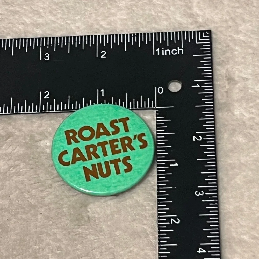 Roast Carters Nuts Anti Jimmy Carter Vintage Political Campaign Button A117
